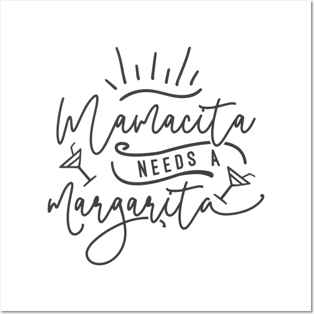 Mamacita Needs A Margarita Wall Art by CatsCrew